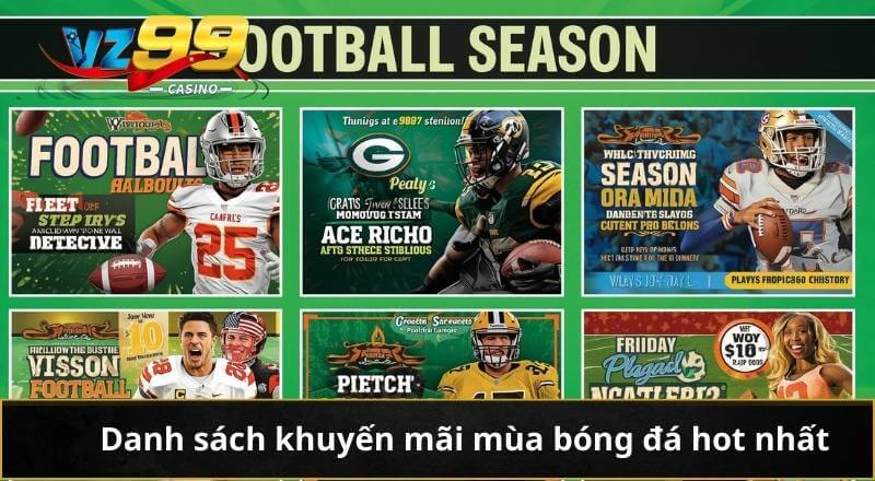 Khuyến Mãi Mùa Bóng Đá VZ99 Cực Giá Trị Cho Hội Viên 3 Danh sách khuyến mãi mùa bóng đá hot nhất