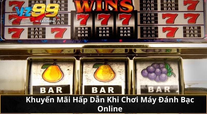 Khám Phá Top Game Slot Dễ Thắng Và Nổ Lớn Tại VZ99 4 Khuyến Mãi Hấp Dẫn Khi Chơi Máy Đánh Bạc Online
